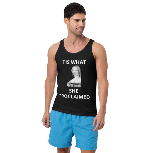 Tis What She ProclaimedUnisex Tank Top