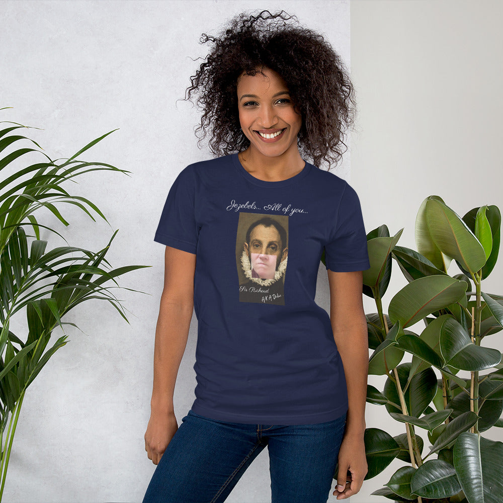 Jezebels, All Of You Unisex t-shirt